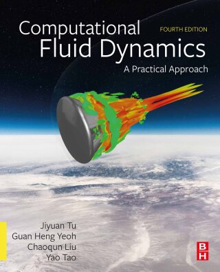 Computational Fluid Dynamics: A Practical Approach 4th Edition - Original PDF