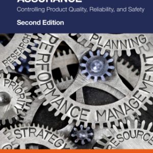 Total Manufacturing Assurance: Controlling Product Quality, Reliability, and Safety 2nd Edition - Original PDF