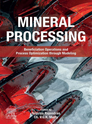 Mineral Processing: Beneficiation Operations and Process Optimization through Modeling 1st Edition - Original PDF