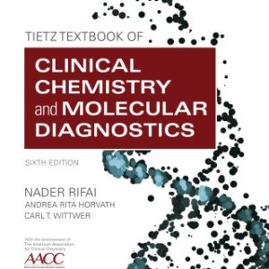 Tietz Textbook of Clinical Chemistry and Molecular Diagnostics 6th Edition - Original PDF