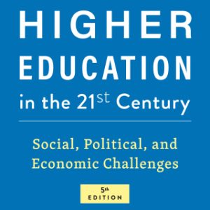 American Higher Education in the Twenty-First Century: Social, Political, and Economic Challenges 5th Edition - Original PDF