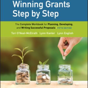 Winning Grants Step by Step, The Complete Workbook for Planning, Developing, and Writing Successful Proposals 5th Edition - Original PDF