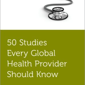 50 Studies Every Global Health Provider Should Know - Original PDF