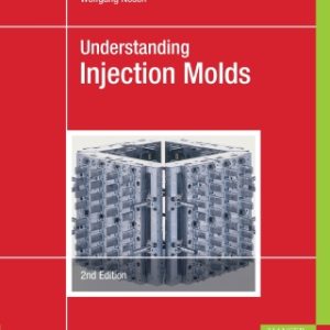 Understanding Injection Molds 2nd Edition - Original PDF