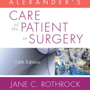 Alexander's Care of the Patient in Surgery 16th Edition - Original PDF