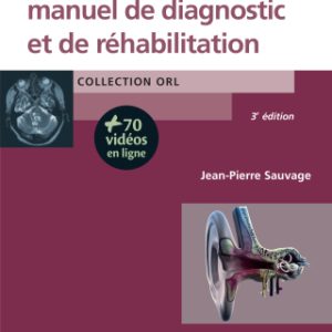 Vertiges, Manuel de diagnostic et de réhabilitation 3rd Edition - Original PDF