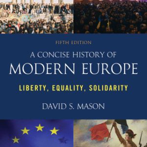 A Concise History of Modern Europe: Liberty, Equality, Solidarity 5th Edition - Original PDF