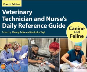 Veterinary Technician and Nurse's Daily Reference Guide , Canine and Feline 4th Edition - Original PDF