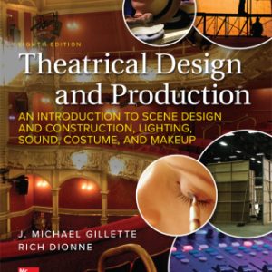 Theatrical Design and Production: An Introduction to Scene Design and Construction, Lighting, Sound, Costume, and Makeup 8th Edition - Original PDF