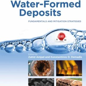 Water-Formed Deposits Fundamentals and Mitigation Strategies - Original PDF