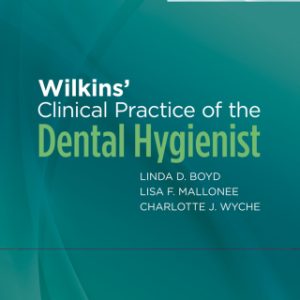 Wilkins' Clinical Practice of the Dental Hygienist 13th Edition - Original PDF