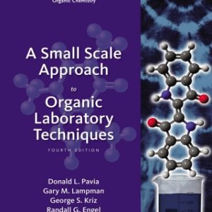 A Small Scale Approach to Organic Laboratory Techniques 4th Edition - Original PDF