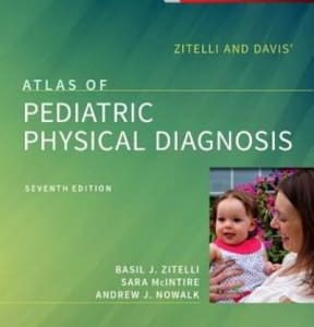 Zitelli and Davis' Atlas of Pediatric Physical Diagnosis 7th edition - Original PDF