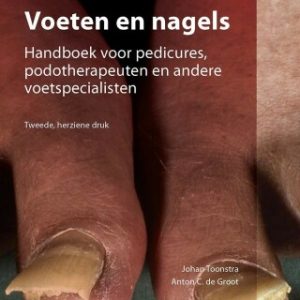 Voeten en nagels 2nd Edition Handboek voor pedicures, podotherapeuten en andere voetspecialisten - Original PDF