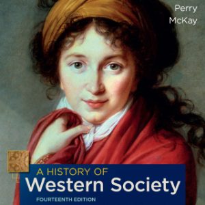 A History of Western Society, Combined Volume 14th Edition - Original PDF