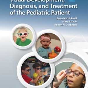 Visual Development, Diagnosis, and Treatment of the Pediatric Patient 2nd Edition - Original PDF