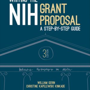 Writing the NIH Grant Proposal: A Step-by-Step Guide 3rd Edition - Original PDF