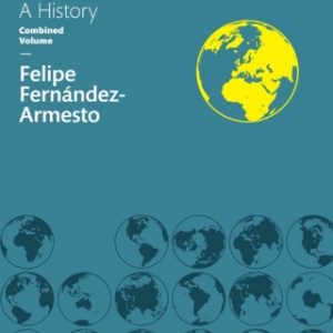 The World: A History Combined Volume 3rd Edition - Original PDF