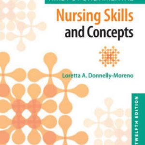 Timby's Fundamental Nursing Skills and Concepts 12th Edition - Original PDF