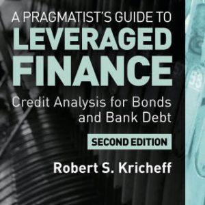 A Pragmatist’s Guide to Leveraged Finance 2nd Edition Credit Analysis for Below-Investment-Grade Bonds and Loans - Original PDF