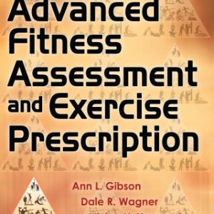 Advanced Fitness Assessment and Exercise Prescription 8th Edition - Original PDF