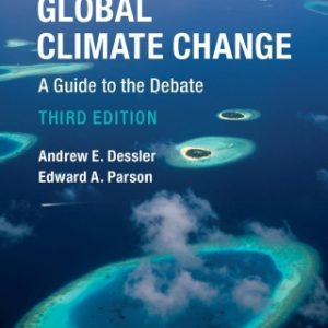 The Science and Politics of Global Climate Change, A Guide to the Debate 3rd Edition - Original PDF