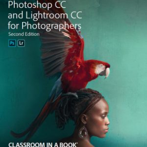 Adobe Photoshop and Lightroom Classic CC Classroom in a Book (2019 release) 2nd Edition - Original PDF