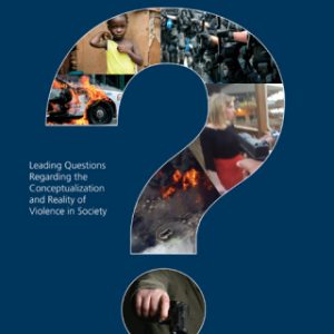 Why Violence?: Leading Questions Regarding the Conceptualization and Reality of Violence in Society 2nd Edition - Original PDF