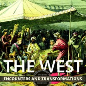 The West: Encounters and Transformations, Combined Volume 5th Edition - Original PDF