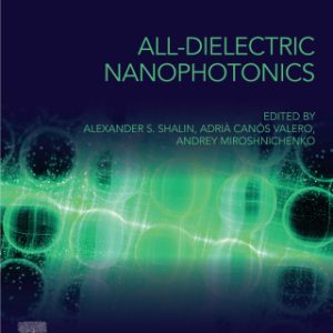 All-Dielectric Nanophotonics 1st Edition - Original PDF