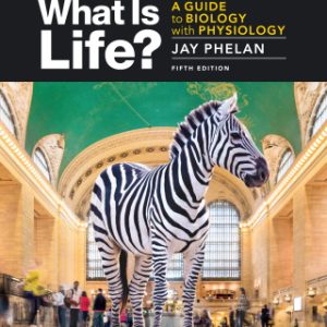 What Is Life? A Guide to Biology with Physiology 5th Edition - Original PDF