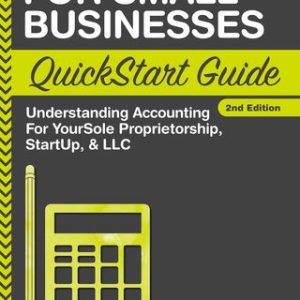 Accounting For Small Businesses QuickStart Guide 2nd Edition - Original PDF