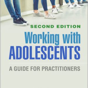 Working with Adolescents, A Guide for Practitioners 2nd Edition - Original PDF