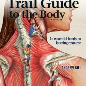 Trail Guide to the Body Digital Student Workbook 6e 6th Edition - Original PDF