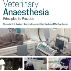 Veterinary Anaesthesia, Principles to Practice 2nd Edition - Original PDF