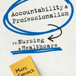 Accountability and Professionalism in Nursing and Healthcare 1st Edition - Original PDF