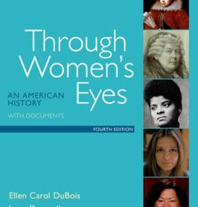 Through Women's Eyes: An American History with Documents 4th edition - Original PDF