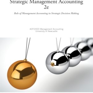 (AUCS) Strategic Management Accounting 2e for University of Newcastle Wiley E-Text 4th Editionn - Original PDF