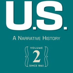 US: A Narrative History, Volume 2: Since 1865 9th Edition - Original PDF