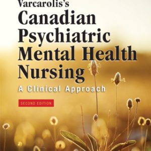 Varcarolis's Canadian Psychiatric Mental Health Nursing (Canadian Edition) 2nd Edition - Original PDF