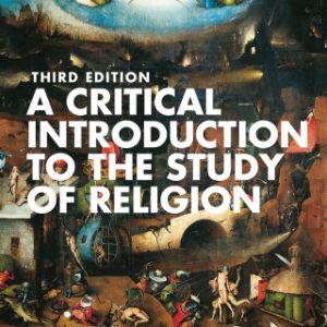 A Critical Introduction to the Study of Religion 3rd Edition - Original PDF