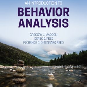 An Introduction to Behavior Analysis 1st Edition - Original PDF