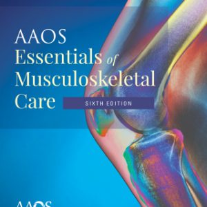 AAOS Essentials of Musculoskeletal Care 6th Edition - Original PDF