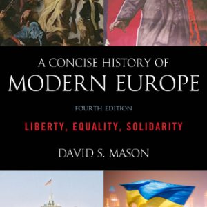 A Concise History of Modern Europe 4th Edition Liberty, Equality, Solidarity - Original PDF