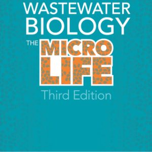 Wastewater Biology: The Microlife, Third Edition 3rd Edition - Original PDF