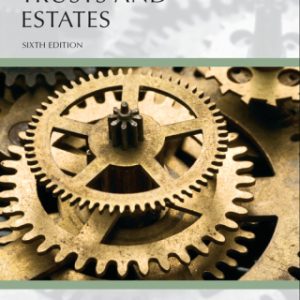 Understanding Trusts and Estates, Sixth Edition 6th Edition - Original PDF