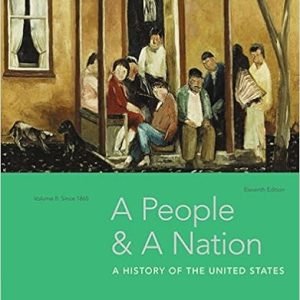 A People and a Nation, Volume II: Since 1865 11th Edition - Original PDF