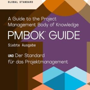 A Guide to the Project Management Body of Knowledge (PMBOK® Guide) – Seventh Edition and The Standard for Project Management (GERMAN) 7th Edition - Original PDF