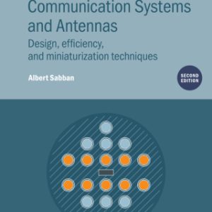 Wearable Communication Systems and Antennas, Design, efficiency, and miniaturization techniques 2nd Edition - Original PDF