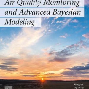 Air Quality Monitoring and Advanced Bayesian Modeling 1st Edition - Original PDF